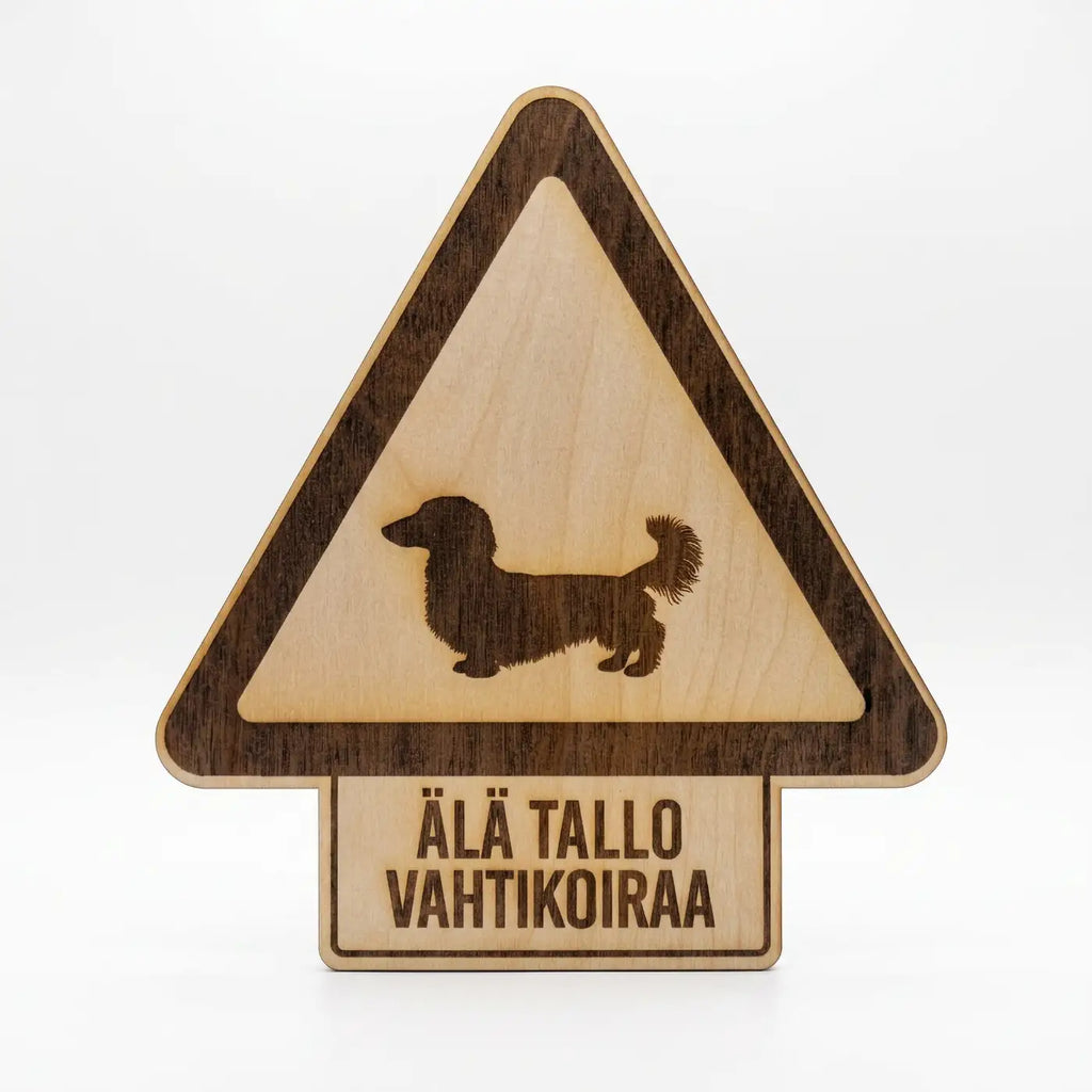 Hauska vahtikoira kyltti