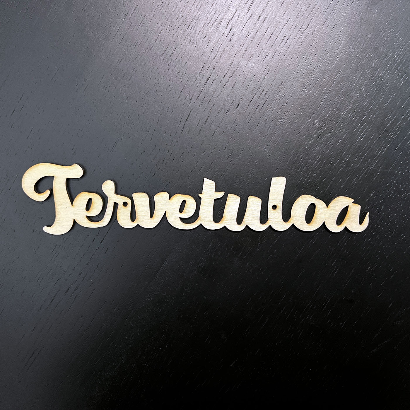 Tervetuloa kyltti - leikattu