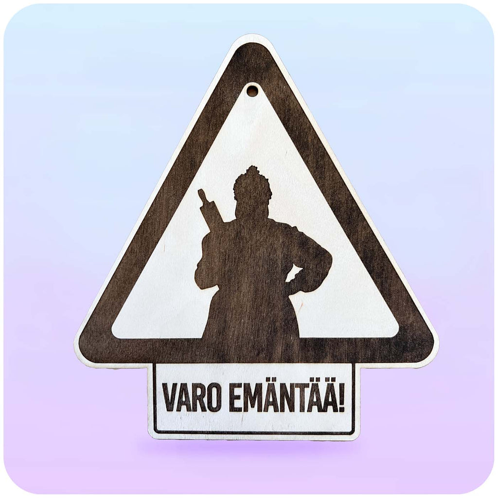 Varo emäntää varoituskyltti